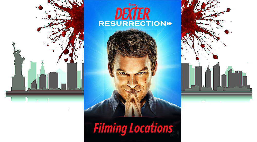 Dexter: Resurrection  Filming Locations