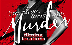 How to Get Away with Murder - filming locations