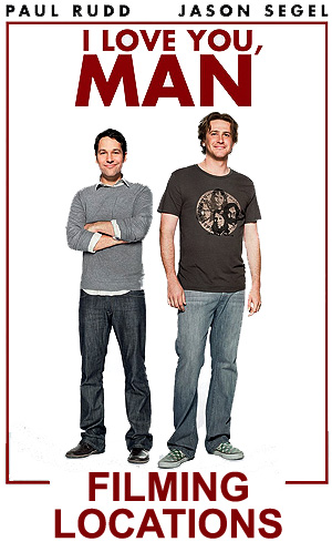 I Love You Man - Filming Locations
